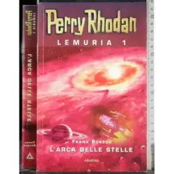 Perry Rhodan. Lemuria 1. L'arca delle stelle