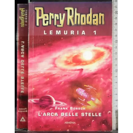 Perry Rhodan. Lemuria 1. L'arca delle stelle