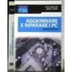 Aggiornare e riparare i PC