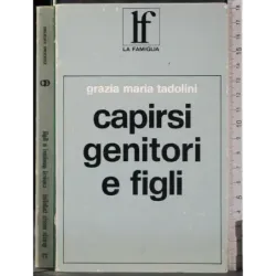 Capirsi genitori e figli