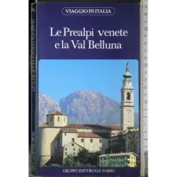 Le prealpi venete e la Val Belluna