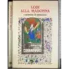 Lodi alla madonna