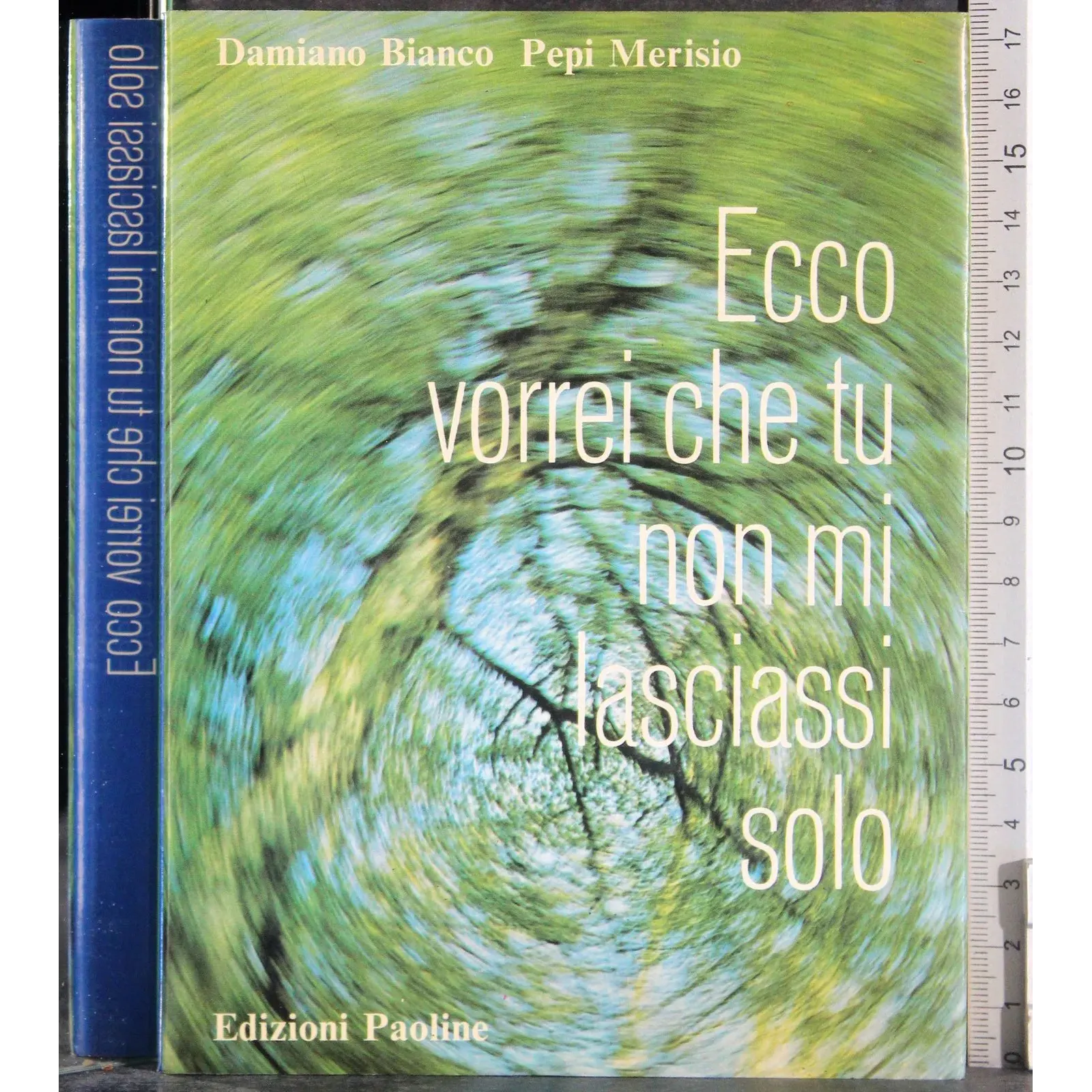 Ecco vorrei che tu non mi lasciassi solo