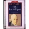 Tutti libretti d'opera 1-2. Mozart vita e opera. 3 Volumi