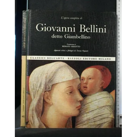 L'OPERA COMPLETA DI GIOVANNI BELLINI DETTO GIAMBELLINO
