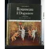 L'OPERA COMPLETA DI ROUSSEAU IL DOGANIERE