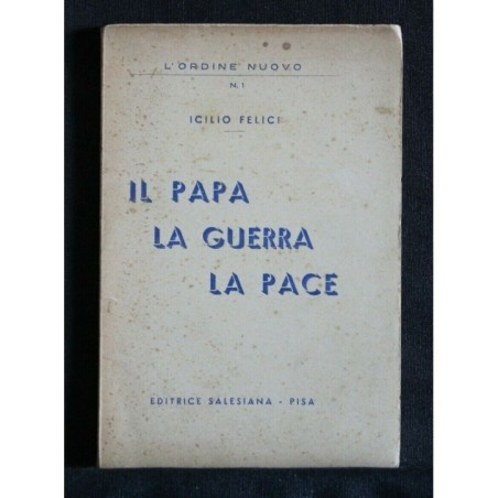 IL PAPA LA GUERRA LA PACE