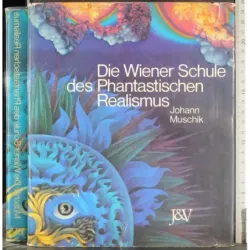Die wiener schule des phantastischen Realismus