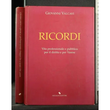 RICORDI VITA PROFESSIONALE E PUBBLICA PER IL DIRITTO E PER
