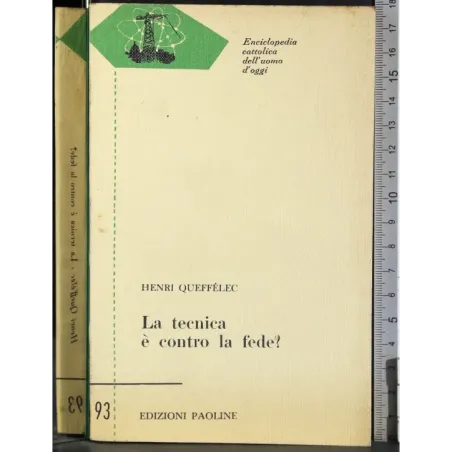 La tecnica è contro la fede?