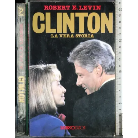 Clinton la vera storia