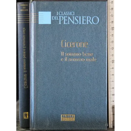 I classici del pensiero. Il sommo bene e il sommo male