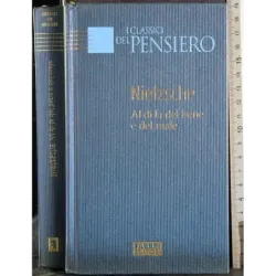 I classici del pensiero. Al di là del bene e del male