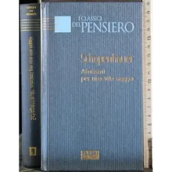 I classici del pensiero. Aforismi per una vita saggia