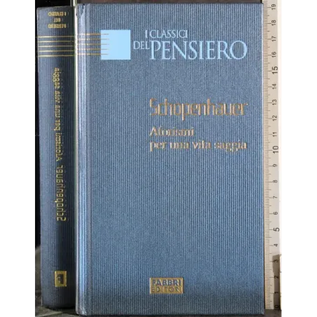 I classici del pensiero. Aforismi per una vita saggia