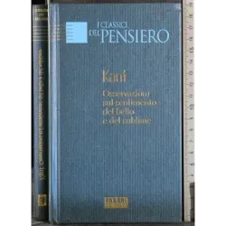 I classici del pensiero. Osservazioni del bello e del sublime