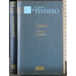 I classici del pensiero. Lettere a lucilio