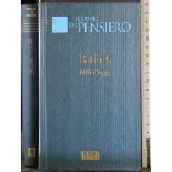 I classici del pensiero. Miti d'oggi
