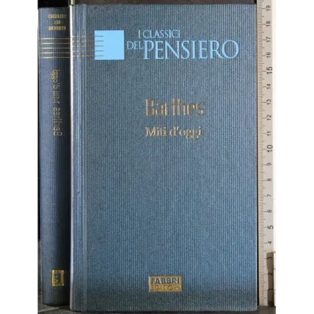 I classici del pensiero. Miti d'oggi