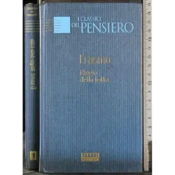 I classici del pensiero. Elogio della follia
