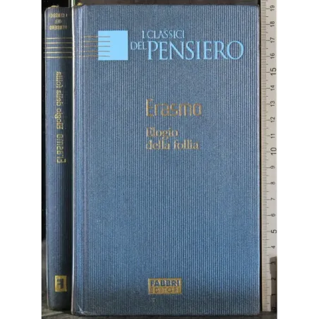 I classici del pensiero. Elogio della follia