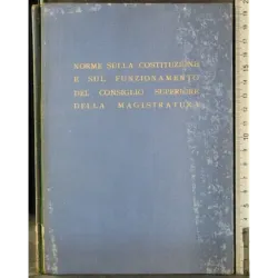 Norme costituzione funzionamento del consiglio della magistratura