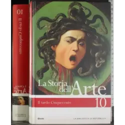 La storia dell'arte 10. Il tardo 500