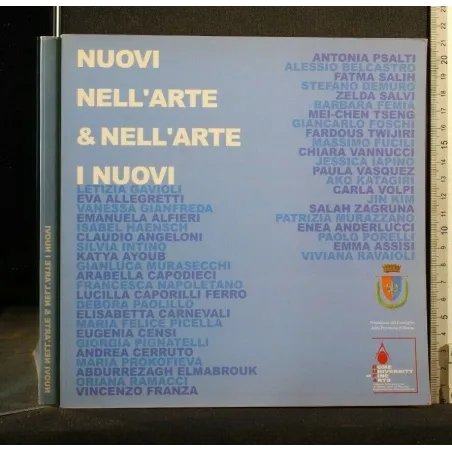 NUOVI NELL'ARTE & NELL'ARTE 29 MARZO - 30 APRILE