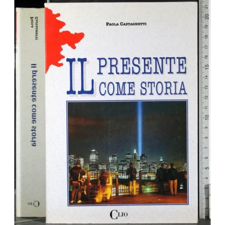Il presente com e storia