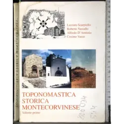 Toponomastico storica montecorvinese Vol 1