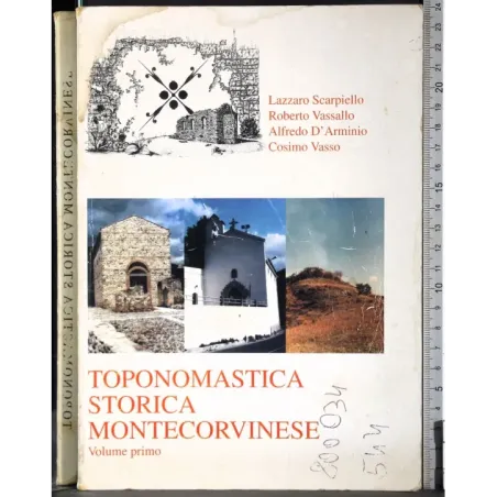Toponomastico storica montecorvinese Vol 1