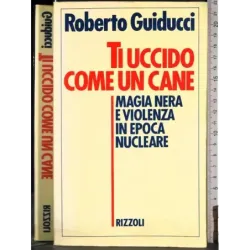 Ti uccido come un cane