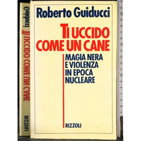 Ti uccido come un cane