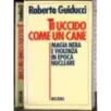 Ti uccido come un cane