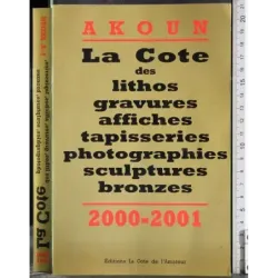 Akoun. La cote des lithos gravures affiches tapiss.. 2000-2001