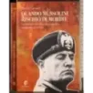 Quando mussolini rischio di morire