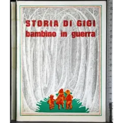 Storia di Gigi bambino di guerra