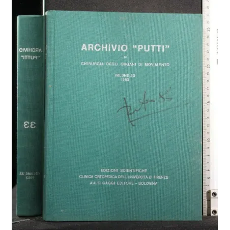ARCHIVIO "PUTTI" DI CHIRURGIA DEGLI ORGANI DI MOVIMENTO VOL 33
