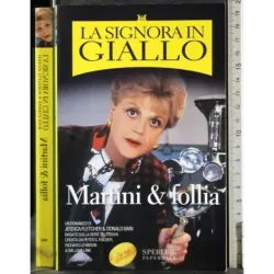 La signora in giallo. Martini & Follia