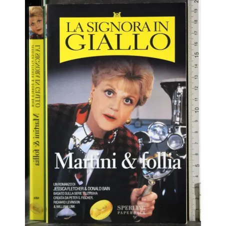 La signora in giallo. Martini & Follia