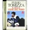 Il male viene dal nord