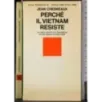 Perché il Vietnam resiste