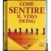 Come sentire il vero swing