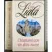 Chaiamami con altro nome