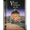 Viaggio alla scoperta del se