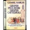 Grandi peccatori grandu cattedrali