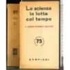 La scienza in lotta col tempo