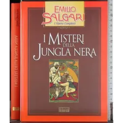 L'opera completa. I misteri della Jungla Nera