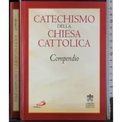 Catechismo della chiesa cattolica. Compendio