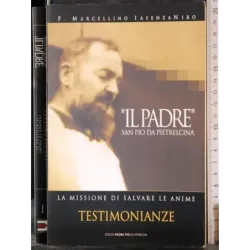 Il Padre San Pio da Pietralcina Prima Parte
